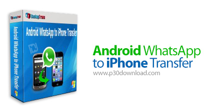 دانلود Backuptrans Android WhatsApp to iPhone Transfer v3.2.178 x64 - نرم افزار انتقال تاریخچه پیام 