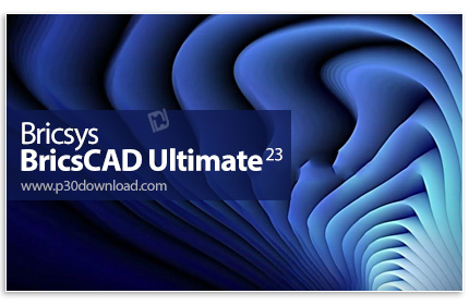 دانلود BricsCad Ultimate v23.1.05.1 x64 - نرم افزار طراحی داخلی پروژه های مختلف ساختمانی