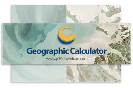 دانلود Geographic Calculator 2019 x64 + 2016 x86/x64 - نرم افزار انجام محاسبات جغرافیایی و تبدیل مخت