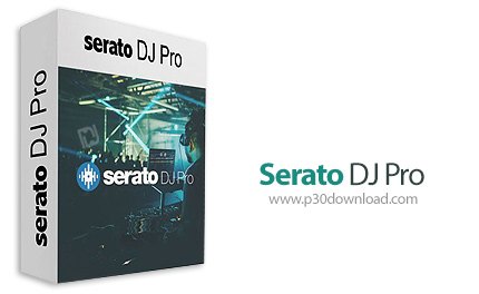 دانلود Serato DJ Pro v3.0.5.468 x64 - نرم افزار دی جی و میکس موزیک