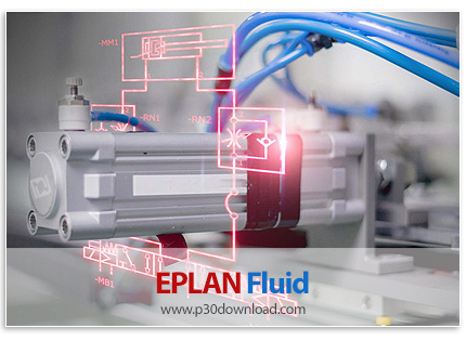 دانلود EPLAN Fluid v2023.0.3 x64 - نرم افزار طراحی و مستند سازی سیستم های توان سیال