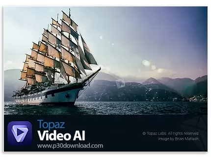دانلود Topaz Video AI v5.1.4 x64 + Portable - نرم افزار افزایش کیفیت ویدئو با هوش مصنوعی