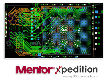 دانلود Mentor Graphics Xpedition Enterprise VX 2.12 x64 - قدرتمندترین نرم افزار طراحی مدارهای الکتری