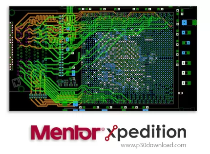 دانلود Mentor Graphics Xpedition Enterprise VX 2.13 x64 - قدرتمندترین نرم افزار طراحی مدارهای الکتری