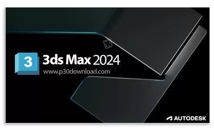 دانلود Autodesk 3ds Max 2024.2.1 x64 + Full Help - تری‌دی‌اس مکس، نرم افزار طراحی سه بعدی و ساخت انی