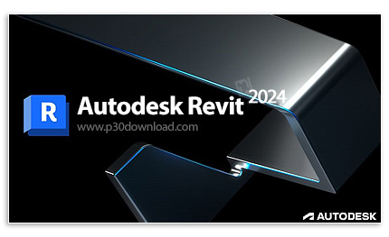 دانلود Autodesk Revit 2024.0.2 x64 - نرم افزار اتودسک رویت، مدل‌سازی سه‌بعدی و ترسیم