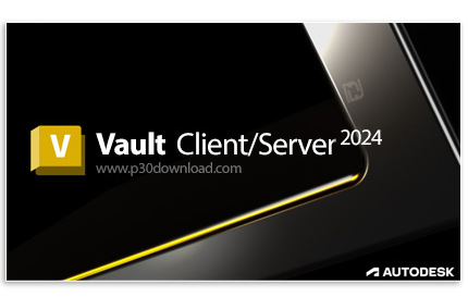 دانلود Autodesk Vault 2024 x64 Server Professional + Office - نرم افزار مدیریت داده‌های مهندسی و مدی
