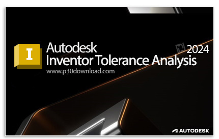 دانلود Autodesk Inventor Tolerance Analysis 2024 x64 for Inventor - افزونه تحلیل تلرانس برای نرم افز