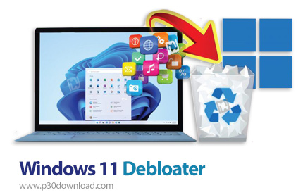 Download Windows 11 Debloater v2.0.4 - software to remove unwanted programs and bloatware from Windows 11