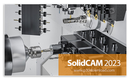 دانلود SolidCAM 2023 SP2 HF1 for SOLIDWORKS x64 - نرم افزار طراحی و شبیه‌سازی صنعتی