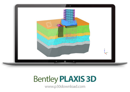 دانلود Bentley PLAXIS 3D V22 Update 2 CONNECT Edition x64 - نرم افزار مهندسی ژئوتکنیک سه بعدی