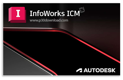 دانلود Autodesk InfoWorks ICM 2023 Ultimate x64 - نرم افزار مدل سازی هیدرولوژیکی حوضه آبخیز