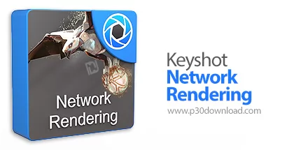 دانلود Keyshot Network Rendering 2023.3 v12.2.1.2 x64 - نرم افزار استفاده از سیستم های شبکه برای کاه
