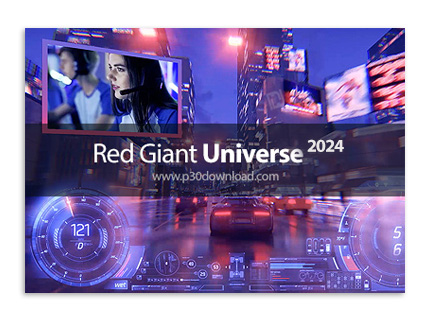 دانلود Red Giant Universe v2024.0 x64 - مجموعه پلاگین های افکت گذاری ویدئو و ابزارهای ویرایش فیلم خا