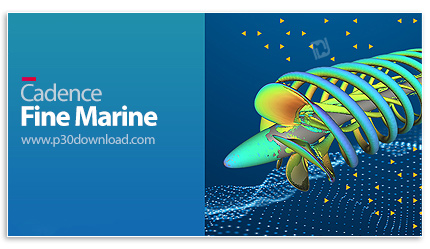 دانلود Cadence FINE MARINE v12.1 x64 + Documention - پیشرفته‌ترین نرم افزار دینامیک سیالات برای سیست