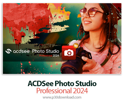 دانلود ACDSee Photo Studio Professional 2024 v17.0.2.2652 x64 - نرم افزار کامل ترین جعبه ابزار برای 