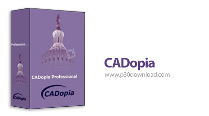 دانلود CADopia Professional 23 v22.3.1.4100 x64 - نرم افزار طراحی مهندسی به صورت دو بعدی و سه بعدی