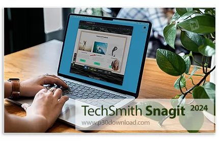 دانلود TechSmith Snagit v2024.1.4.2756 x64 + Capture v2.1.4.608 x64 - نرم افزار عکس و فیلم برداری پی