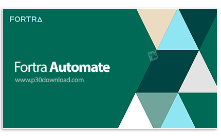 دانلود Fortra Automate 2023 v23.1.0.226 x64 + Desktop Premium - نرم افزار خودکارسازی وظایف