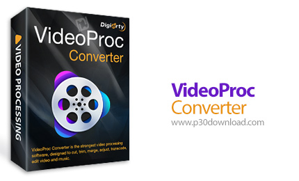 دانلود VideoProc Converter AI v6.3 x64 - نرم افزار تبدیل فرمت و ویراش فایل های ویدئویی