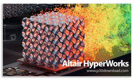 دانلود Altair HyperWorks Desktop 2023.1 x64 + Solvers + Help - مجموعه نرم افزار های شبیه سازی و تجزی