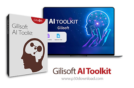 دانلود GiliSoft AI Toolkit v8.1 + v7.9 - مجموعه ابزارهای هوش مصنوعی