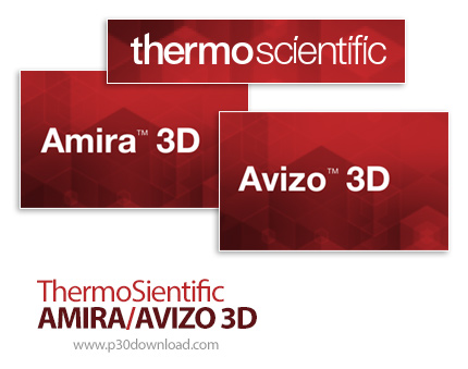 دانلود Thermo Scientific AMIRA / AVIZO 3D 2023.2 x64 - نرم افزارهای آنالیز و مصورسازی سه‌بعدی داده‌ه