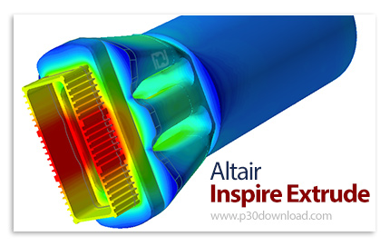 دانلود Altair Inspire Extrude 2023.0 x64 - نرم افزار شبیه سازی و آنالیز قالب های اکستروژن