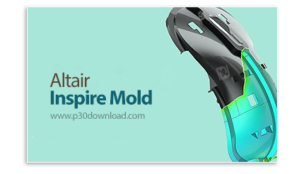 دانلود Altair Inspire Mold 2023.1 x64 - نرم افزار شبیه سازی قالب های تزریقی