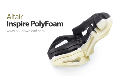 دانلود Altair Inspire PolyFoam 2023.0 x64 - نرم افزار شبیه سازی و آنالیز فرآیند ساخت فوم پلی اورتان