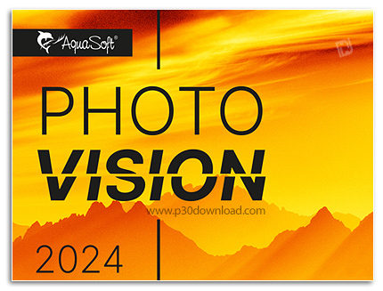 دانلود AquaSoft Photo Vision v15.2.03 x64 - نرم افزار ساخت ویدئو از عکس های خود
