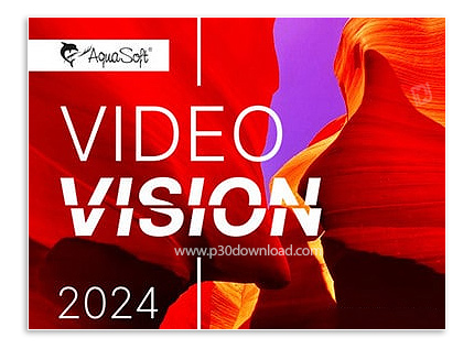 دانلود AquaSoft Video Vision v15.2.07 x64 - نرم افزار ساخت ویدئو از عکس های خود