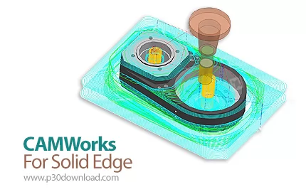 دانلود CAMWorks 2024 SP0 for Solid Edge 2023-2024 x64 - نرم افزار افزودن قابلیت های CAM به Solid Edg