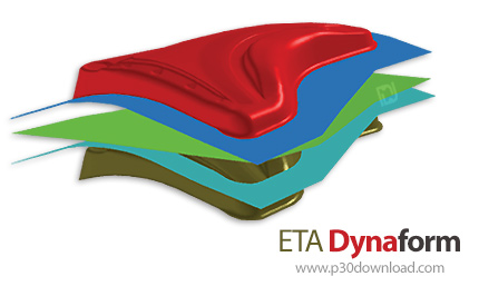 دانلود ETA Dynaform v7.1.0 Build 2024.01.12 x64 - نرم افزار شبیه‌سازی و آنالیز ورق‌کاری و شکل‌دهی ور
