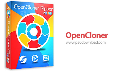 دانلود OpenCloner Ripper 2024 v7.00.129 x64 - نرم افزار ریپ کردن و تبدیل فرمت فایل های ویدئویی