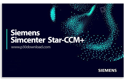 دانلود Simcenter STAR-CCM+ 2402 Build 19.02.009 x64 Single/Double Precision + APT Series Plugins - ن