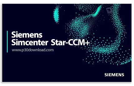 دانلود Simcenter STAR-CCM+ 2406 Build 19.04.007 x64 Single/Double Precision + APT Series Plugins - ن