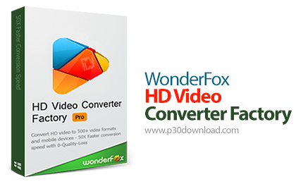 دانلود WonderFox HD Video Converter Factory Pro v27.0 - نرم افزار تبدیل فرمت فایل های ویدئویی HD 