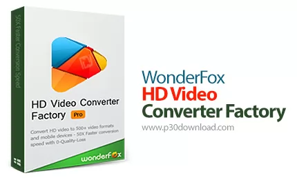 دانلود WonderFox HD Video Converter Factory Pro v27.6 - نرم افزار تبدیل فرمت فایل های ویدئویی HD 