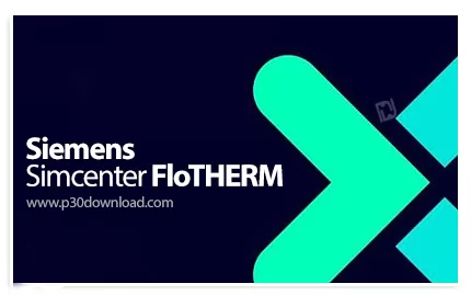 دانلود Siemens Simcenter FloTHERM 2310.0 x64 - نرم افزار قدرتمند آنالیز حرارت و سیستم‌های خنک‌کننده 