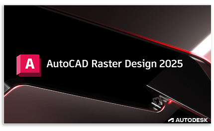 دانلود Autodesk AutoCAD Raster Design 2025 x64 - نرم افزار تبدیل نقشه‌ها و عکس‌های پیکسلی به تصاویر 
