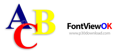 دانلود FontViewOK v8.51 x86/x64 + Portable - نرم افزار نمایش فونت های سیستم