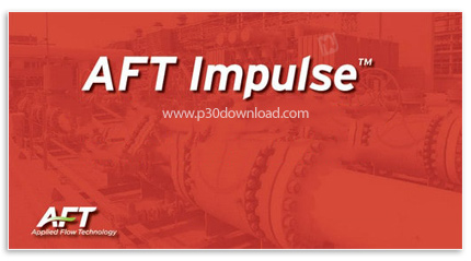 دانلود AFT Impulse v10.0.1110 x64 - نرم افزار تجزیه و تحلیل پدیده ضربه قوچ در خطوط انتقال مایعات