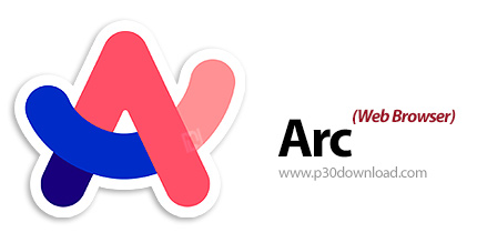 دانلود Arc (web browser) v1.21.0 - دانلود آرک، مرورگر وب