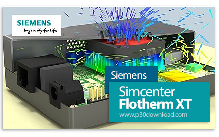 دانلود Siemens Simcenter FloTHERM XT 2404.0 x64 - نرم افزار شبیه‌سازی پیشرفته انتقال حرارت در مدارات