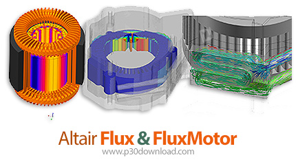 دانلود Altair Flux & FluxMotor 2024.1 x64 - نرم افزار طراحی ماشین آلات چرخنده الکتریکی + شبیه سازی س