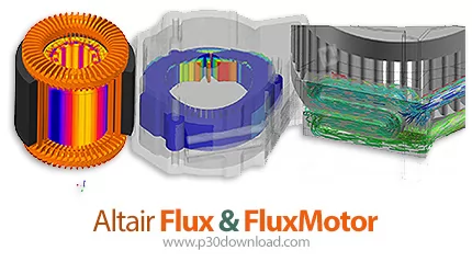 دانلود Altair Flux & FluxMotor 2024.0 x64 - نرم افزار طراحی ماشین آلات چرخنده الکتریکی + شبیه سازی س
