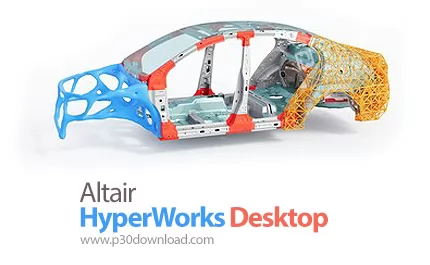 دانلود Altair HyperWorks Desktop 2024.0 x64 + Solvers + Help - مجموعه نرم افزار های شبیه سازی و تجزی