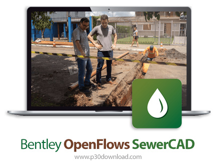دانلود Bentley OpenFlows SewerCAD 2024 v24.00.00.24 x64 - نرم افزار طراحی و آنالیز فاضلاب‌های بهداشت
