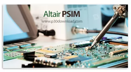 دانلود Altair PSIM 2024.0 x64 - نرم افزار شبیه سازی و طراحی محرک موتور